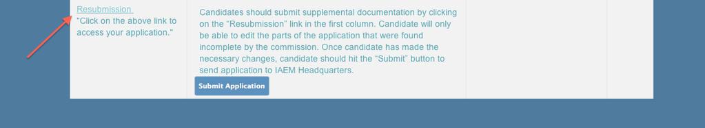 After the candidate has made changes to the application, he/she should submit the resubmission using the blue Submit Application button.