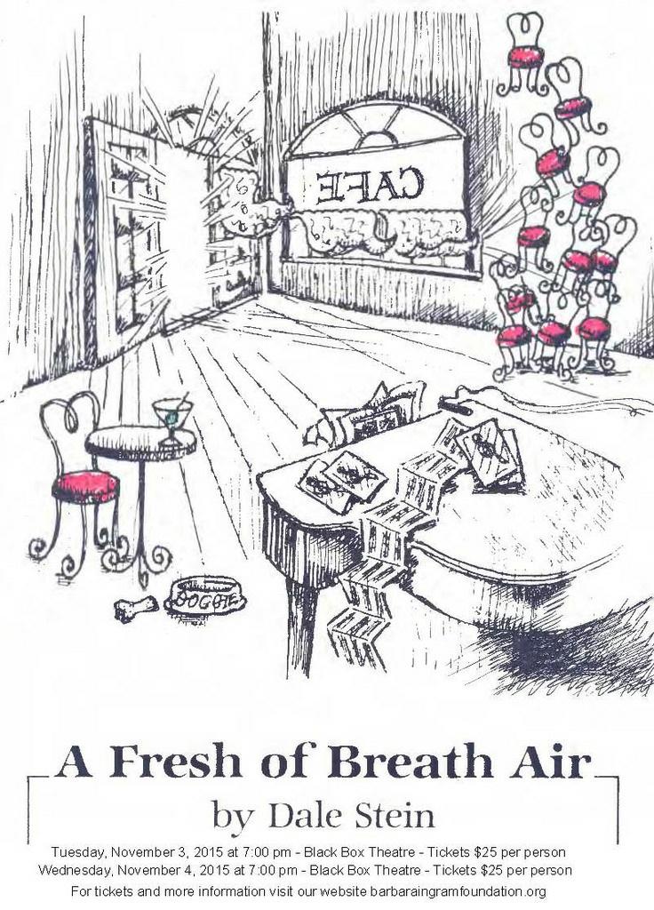 BISFA Foundation presents A Fresh of Breath Air Save the Dates for a one-woman performance by BISFA adjunct professor Dale Stein "A Fresh of Breath Air" on Tuesday, November 3, 2015 at 7:00 pm and