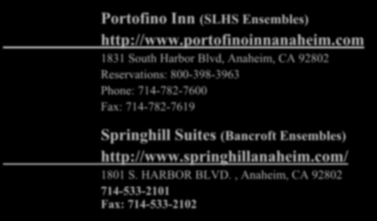 Important Tour Websites Portofino Inn (SLHS Ensembles) http://www.portofinoinnanaheim.