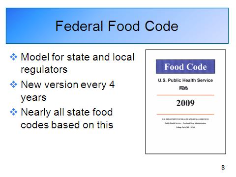 5. Federal, state and local requirements for food safety In general, food safety regulations for foodservice operations are recommended at the federal level, written