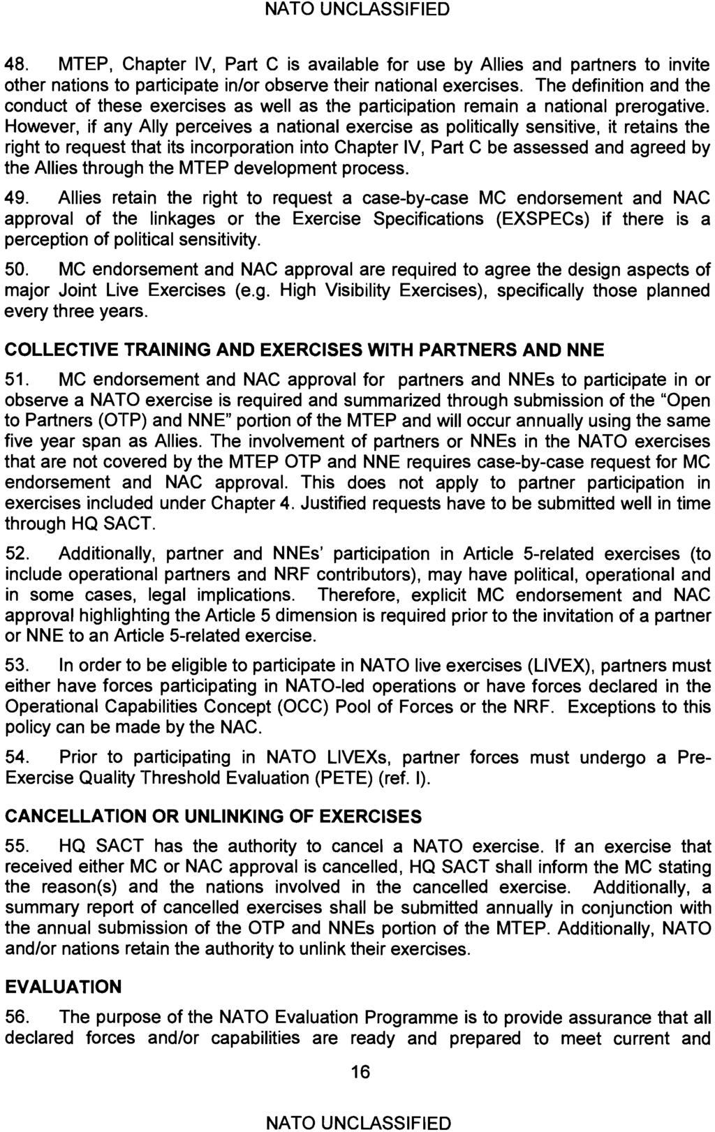48. MTEP, Chapter IV, Part C is available for use by Allies and partners to invite other nations to participate in/or observe their national exercises.