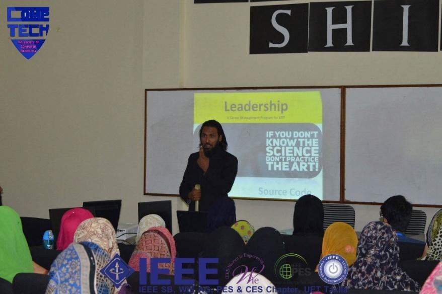Career Management through Personal Development: Date: July 24, 2017 IEEE WIE UET Taxila in collaboration with COMPTECH hosted "Career management through personal leadership" seminar by Source Code