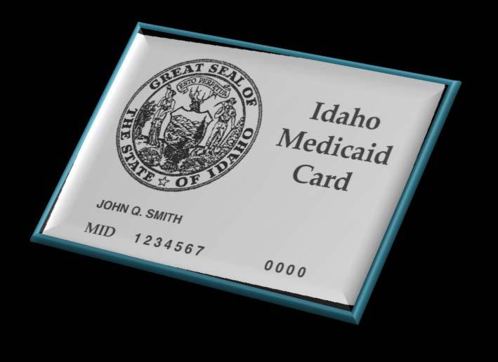 Benefit Plans Benefit Plans: Idaho Medicaid Benefit Plan Part B Premium Medicare Medicaid