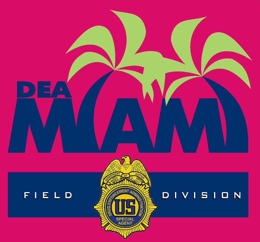 DRUG ENFORCEMENT ADMINISTRATION MIAMI FIELD DIVISION TRAINING UNIT BASIC ASSET FORFEITURE NARCOTIC INVESTIGATOR SCHOOL SPONSORED BY FLORIDA SHERIFFS ASSOCIATION OCTOBER 17th THROUGH OCTOBER 28th,