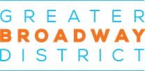 REQUEST FOR QUALIFICATIONS District Manager The Greater Broadway District invites the submittal of proposals for management services. Proposals are due by October 30, 2018.
