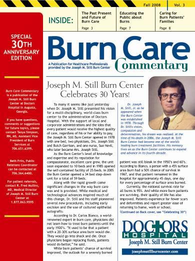 Doctors Hospital Joseph M. Still Burn Center Statistics Founded in 1978, by Dr. Joseph M. Still, we have served burn victims throughout the Southeastern US for over 30 years.