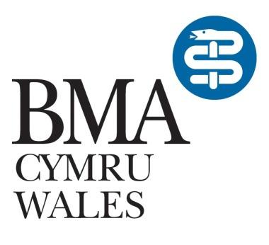 Health Board, Cardiff & Vale University Health Board, Cwm Taf Health Board, Powys Teaching Health Board and the Welsh Ambulance Services NHS Trust Response from BMA Cymru Wales INTRODUCTION BMA Cymru