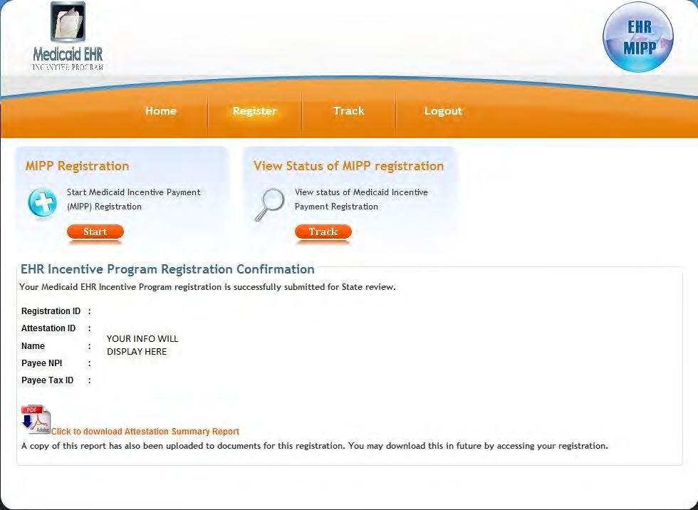 emipp: Registration Confirmation You will receive an EHR Incentive Program Registration Confirmation