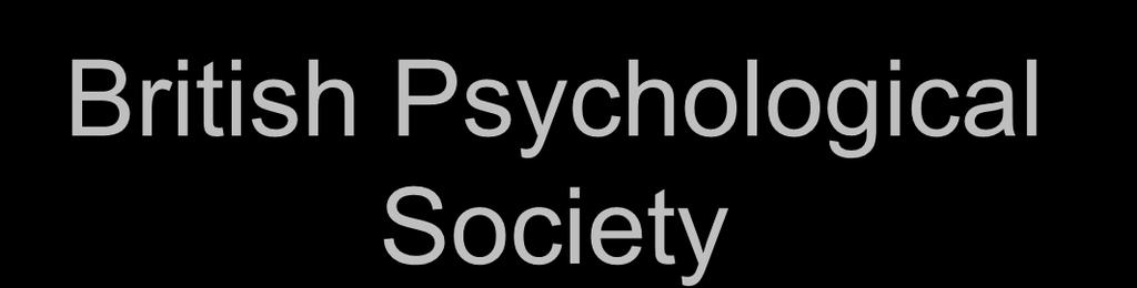 British Psychological Society The British Psychological Society Prof Jamie