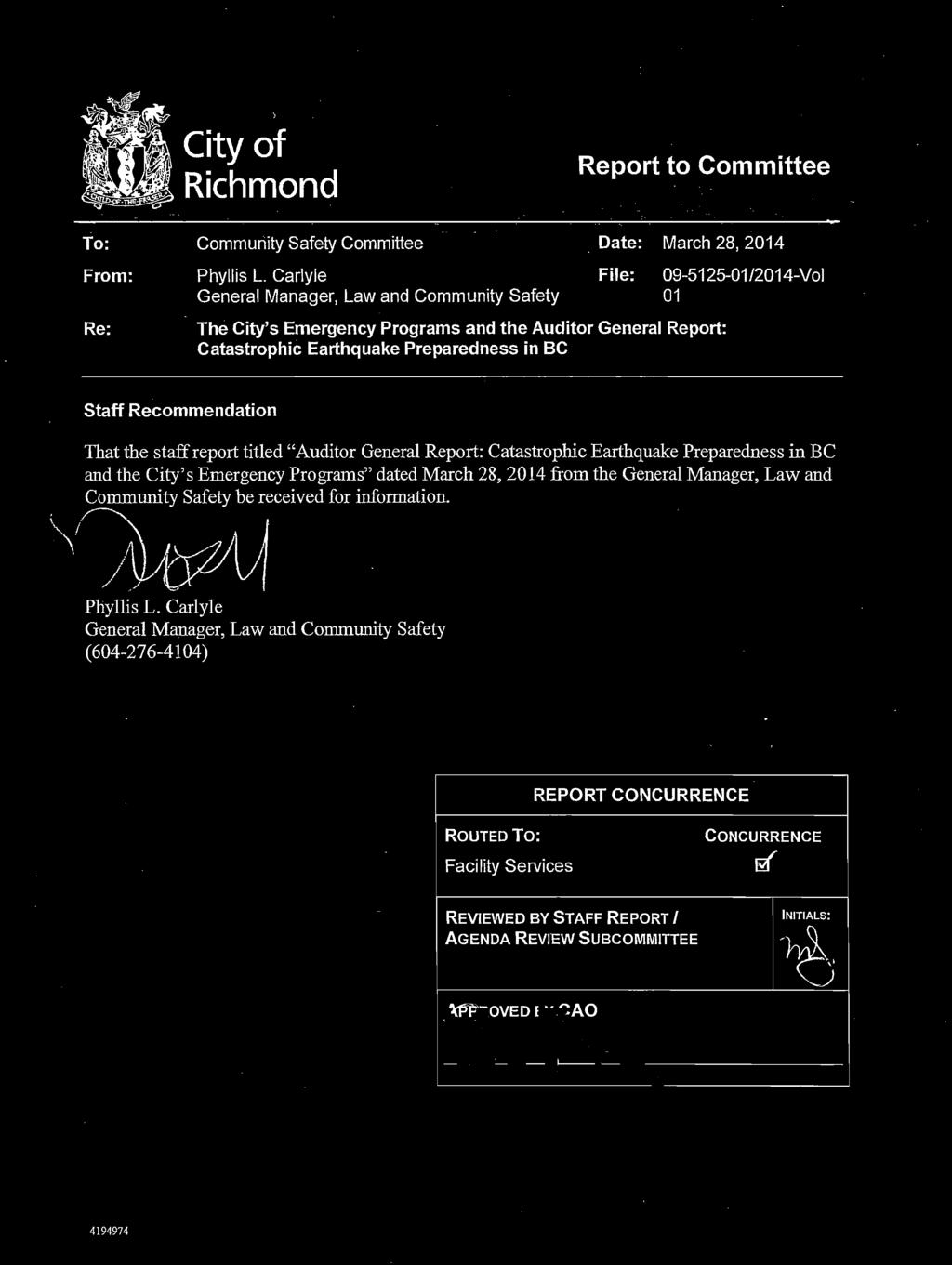 09-5125-01/2014:"Vol 01 Staff Recommendation That the staff report titled "Auditor General Report: Catastrophic Earthquake Preparedness in BC and the City's Emergency Programs" dated