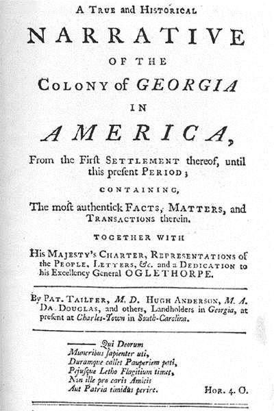 PRIMARY SOURCE DOCUMENT During the 1730s, Scottish settler Patrick Tailfer led a group of colonists, knowns as