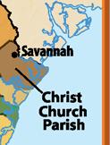 The parish in and around Savannah was Christ Church