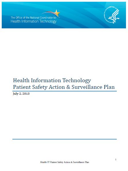 Original Plan (July 2013): http://www.healthit.gov/sites/default/files/safety_plan_master.pdf Update on the Plan (July 2014): http://www.healthit.gov/sites/default/files/onc_hit_safetyprogramreport_9-9-14_.
