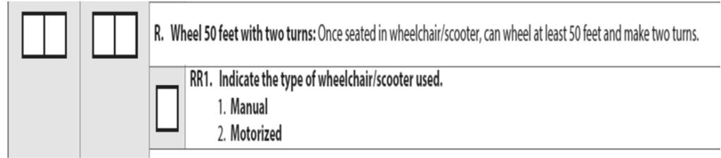 R - Once in w/c resident propels self in wheel chair 60 feet with two turns with no help: Code 06 Independent R - Staff must make frequent adjustments of hand positions, and resident becomes stuck