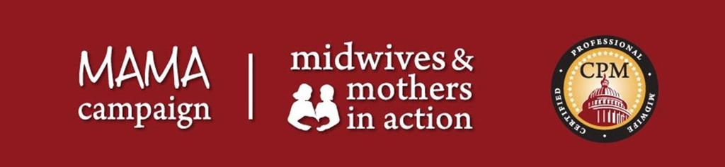 Federal Recognition: History and Current Strategy of the MAMA Campaign Midwives and Mothers in Action Campaign is national effort to gain federal