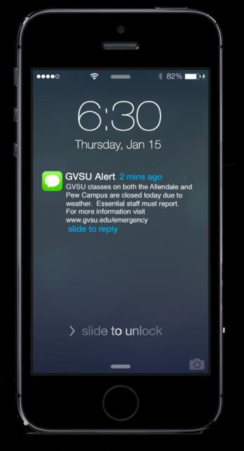 Voice message When the GVSU Police Department determines there is an active emergency in which the safety of the campus community may be at risk, an urgent notification through the  system will be
