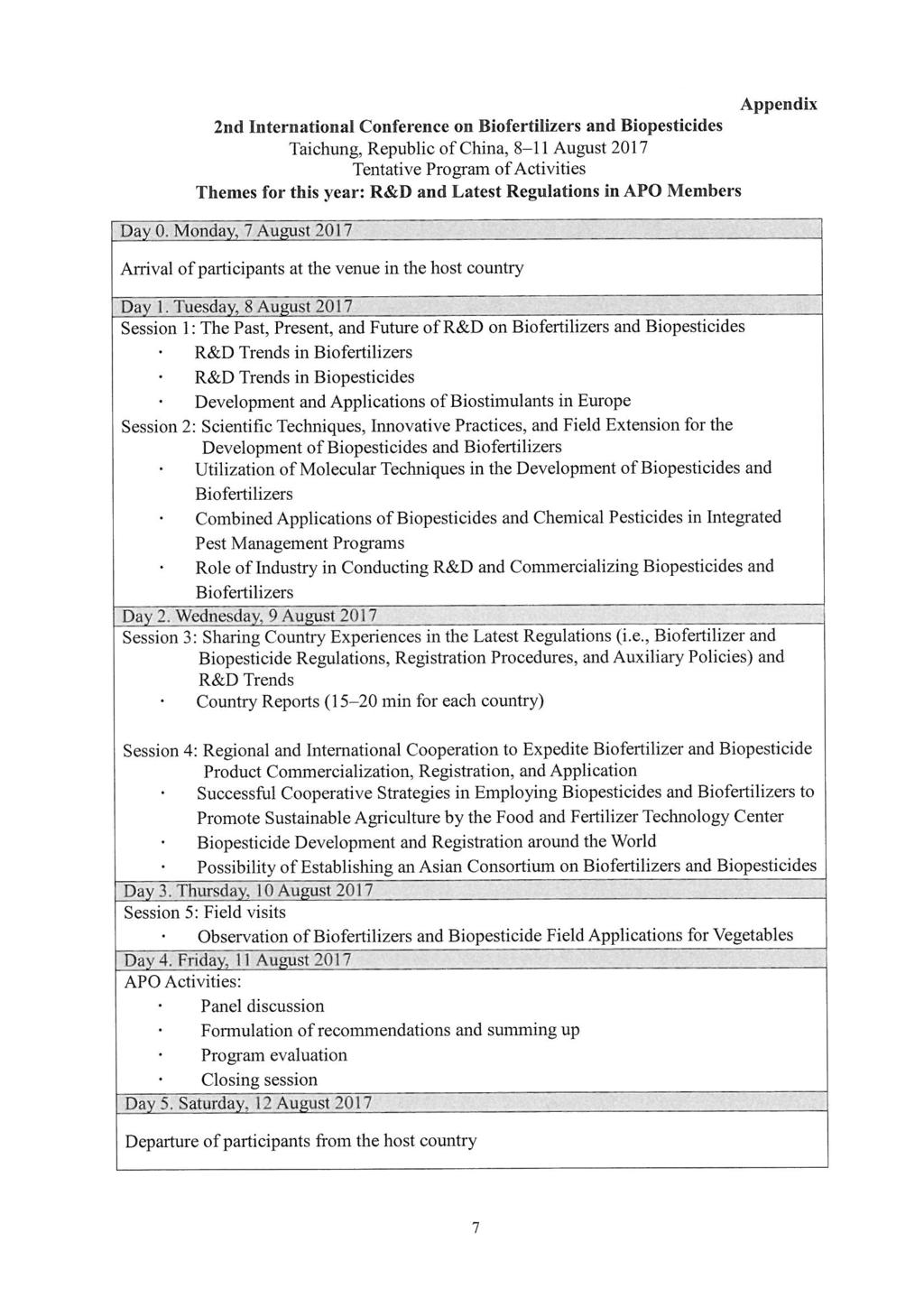 Appendix 2nd International Conference on Biofertilizers and Biopesticides Taichung, Republic of China, 8-11 August 2017 Tentative Program of Activities Themes for this year: R&D and Latest