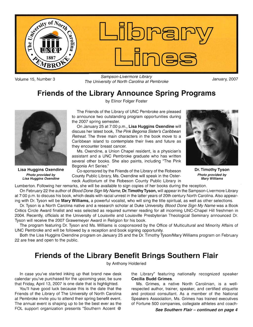 ~D[ ~ ~W ~D[]l)@ Volume 15, Number 3 Sampson-Livermore Library The University of North Carolina at Pembroke January, 2007 Friends of the Library Announce Spring Programs Lisa Huggins Oxendine Photo