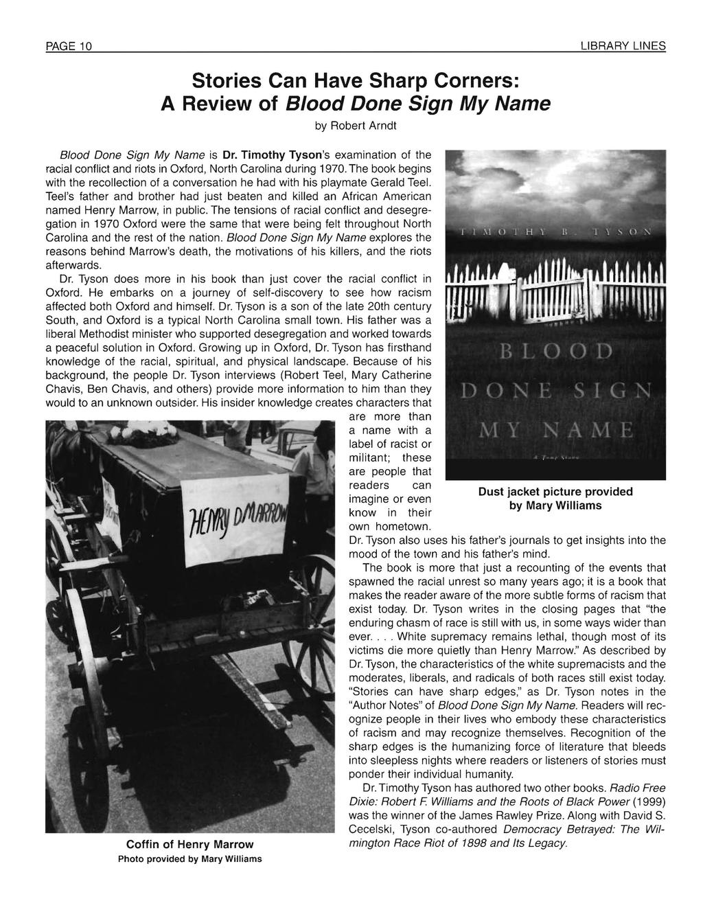 PAGE 10 LIBRARY LINES Stories Can Have Sharp Corners: A Review of Blood Done Sign My Name Coffin of Henry Marrow Photo provided by Mary Williams by Robert Arndt Blood Done Sign My Name is Dr.
