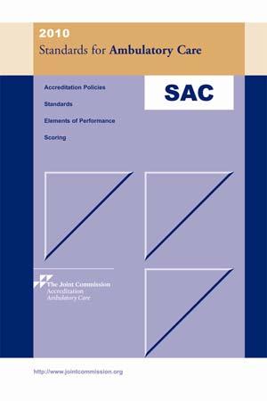 Ambulatory Care Standards Evaluation organized around 14 chapters, eg: Provision of Care Leadership Performance Improvement New editions released annually
