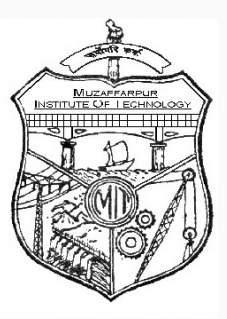 MUZAFFARPUR INSTITUTE OF TECHNOLOGY, MUZAFFARPUR Muzaffarpur Bihar-842003 (Est.