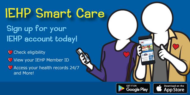 IEHP Smart Care App for Members Sign up to receive IEHP alerts and news via SMS.