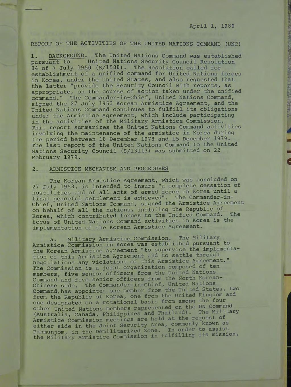 April 1, 1980 REPORT OF THE ACTIVITIES OF THE UNITED NATIONS COMMAND (UNC) 1. BACKGROUND.