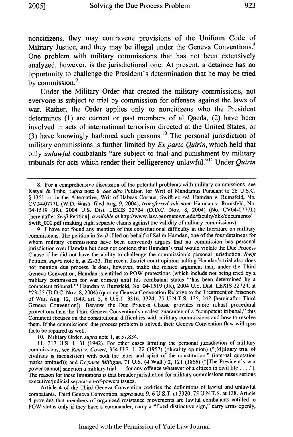 2005] Solving the Due Process Problem noncitizens, they may contravene provisions of the Uniform Code of Military Justice, and they may be illegal under the Geneva Conventions.
