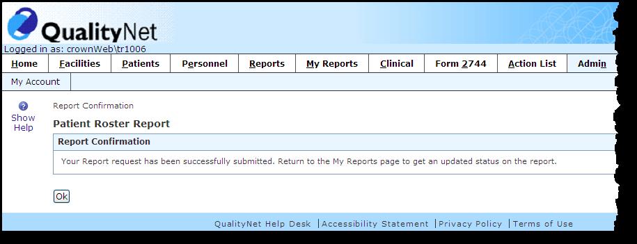 Go to My Reports Screen 4. To immediately access your report, click the OK button.