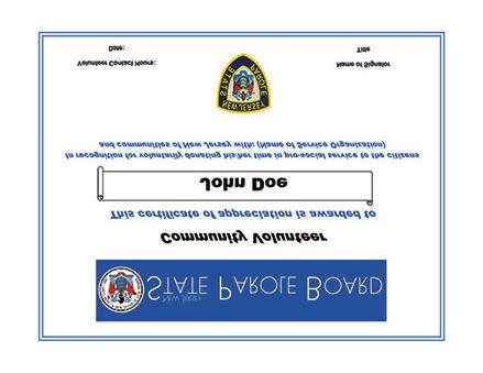 ing their time in a variety of pro-social activities within their communities. Upon verification of the successful completion of volunteer activities, a certificate is provided to each offender.