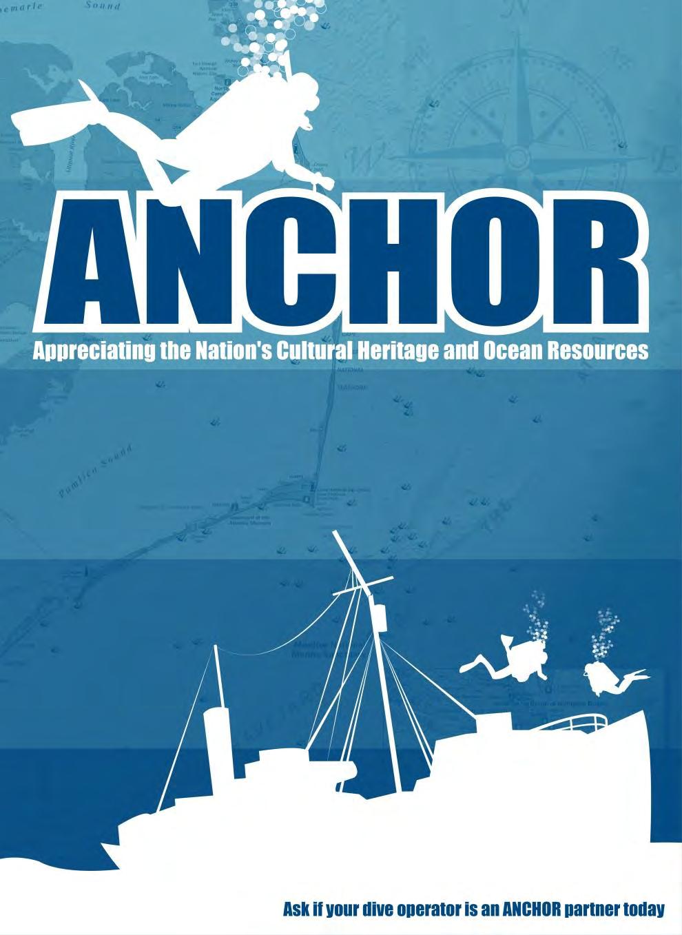 Partnering with Local Businesses Appreciating the Nation's Cultural Heritage and Ocean Resources (ANCHOR) Program initiated by Monitor NMS Partnership with NC Dive and Charter Businesses Based on