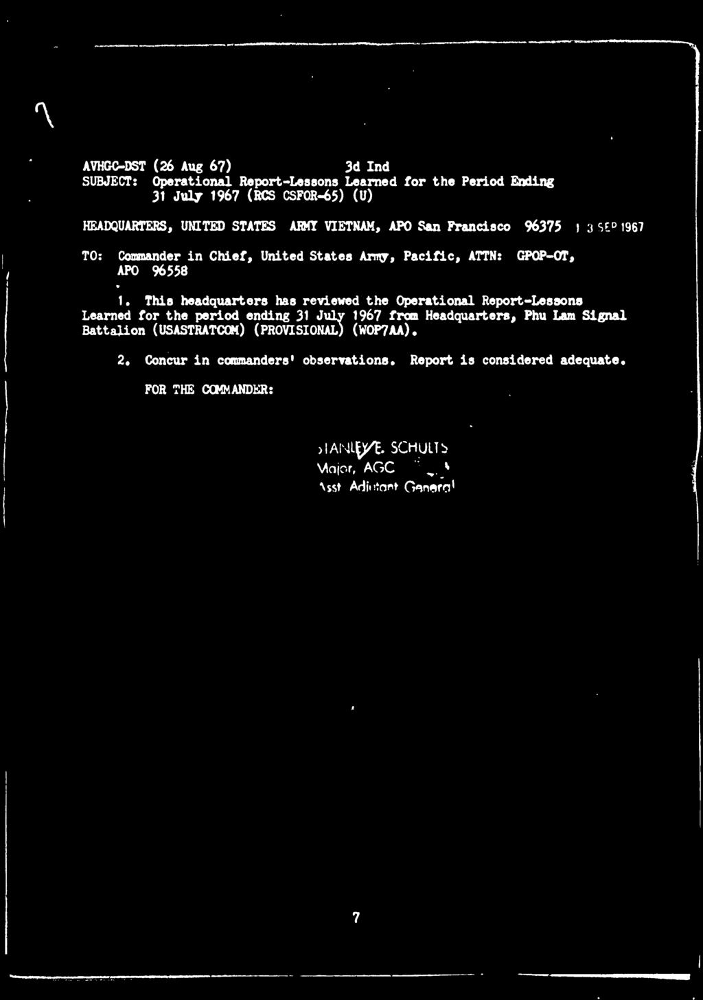 r \ AVHGC-DST (26 Aug 67) 3d Ind SUBJECT: Operational Report-Lessons Learned for the Period Ending 31 July 1967 (BCS CSFOR-^5) (U) HEADQUARTERS, UNITED STATES AHMT VIETNAM, AFO San Francisco 96375 I