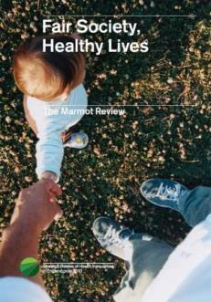 Fair Society: Healthy Lives: 6 Policy Objectives A. Give every child the best start in life B.