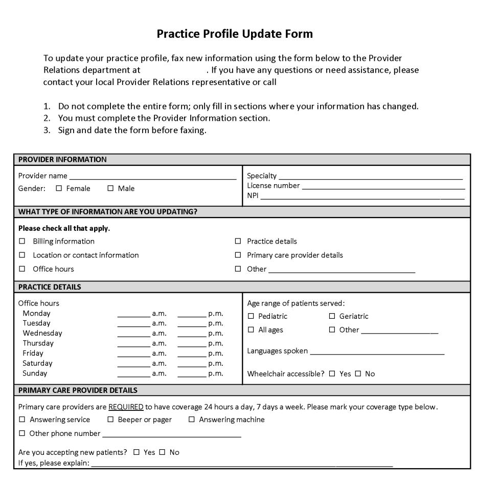 Practice Profile Update form Practice and provider name Site, billing/remit, email address, phone and fax number Tax ID - new signed contract
