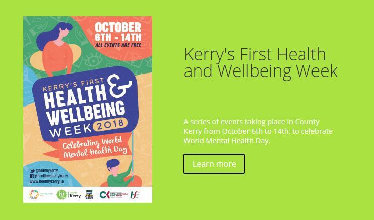 Local news- Mental Health/Health and Wellbeing We are delighted to be involved in the first Kerry