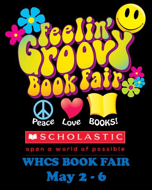 Check out our book fair homepage where you can view the book fair schedule, preview book titles, volunteer to help, and shop online! http://bookfairs.scholastic.com/ homepage/whcs Volunteers needed!