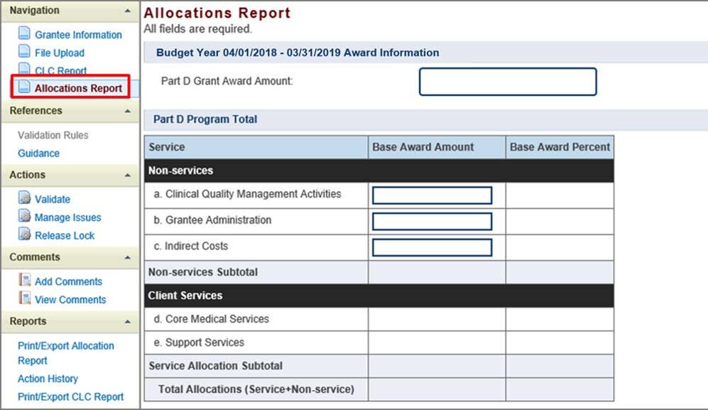 Completing the Allocations Report for RWHAP Part D The Part D Allocations Report is composed of three components: Award Information, Program Totals, and Allocations Categories.