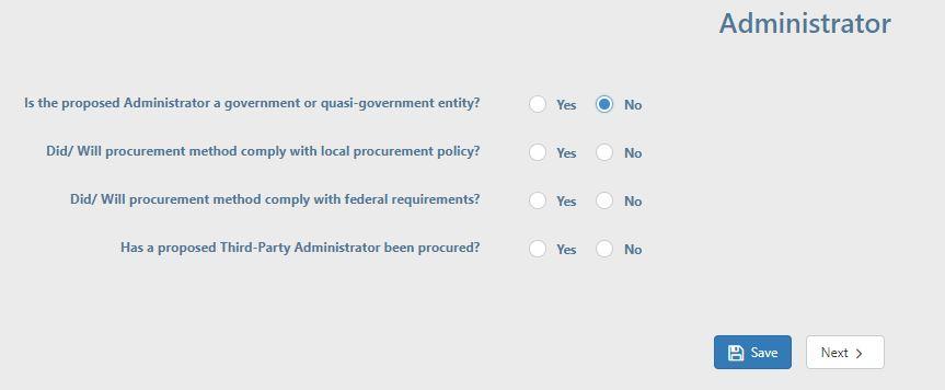 If you answer YES for government or quasigovernment administrator: Fill in the requested information for the administrating agency Proceed to Add Administrator s Experience below If you answer NO to
