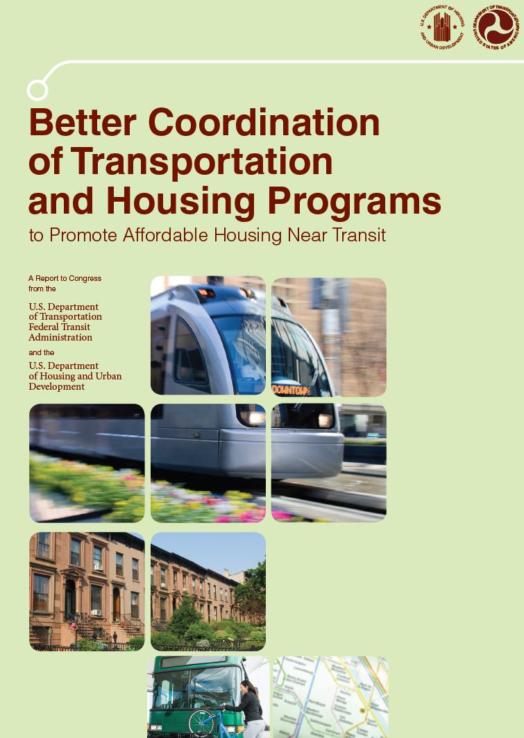 Housing and Transportation Congress directed HUD to conduct this study in collaboration with the Federal Transit Administration (FTA) on expanding