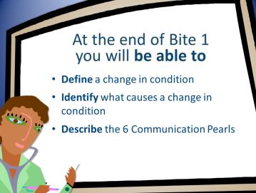 Bite 1: Communicating a Change in Condition Activity: Read Objectives As a healthcare professional who provides