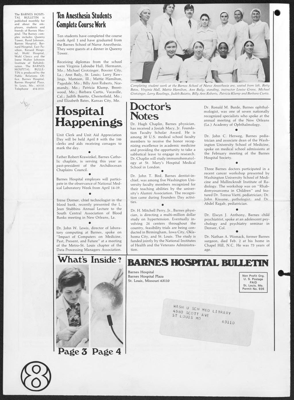 The BARNES HOSPI- TAL BULLETIN is published monthly for and about the employes, students and friends of Barnes Hospital.
