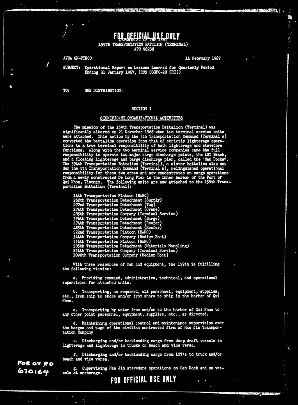 159TH TRANSPORTATION BATOION (TERMINAL) APO 96238 AVCA QN-TTRCO 14 February 1967 SUBJECT: Operational Report en Leas one Learned for Quarterly Period Ending 31 January 1967, (RCS CSGPO-28 (RI)) TO: