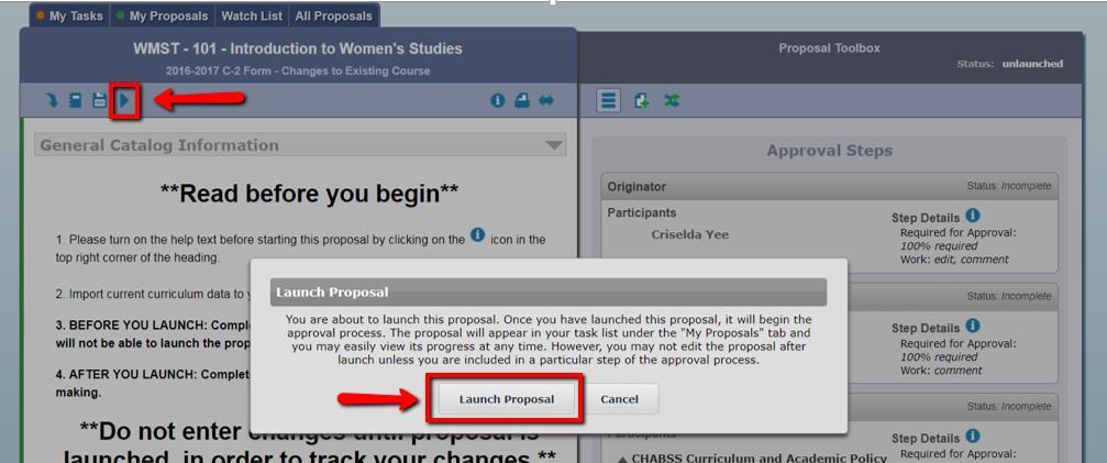 Step 9: Select the Launch Proposal icon to send your proposal forward in the review and approval process. Click the Launch Proposal button in the dialogue box.