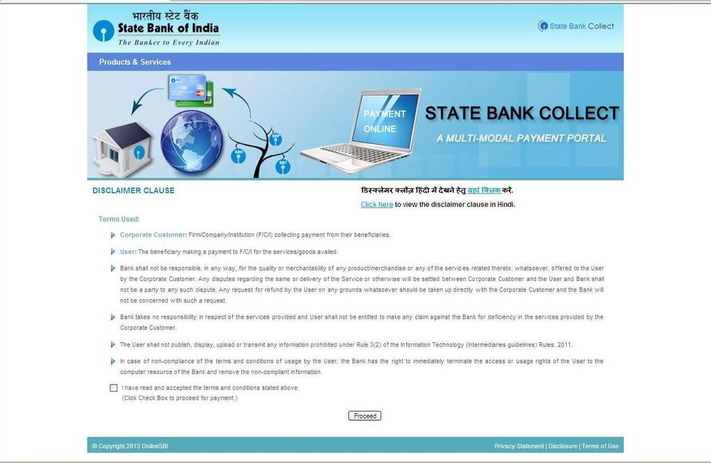 STEP 2 APPLICATION FEE SUBMISSION For this click on the link for fee submission provided on the University admission site or visit the I-collect link of State Bank of India (https://www.onlinesbi.