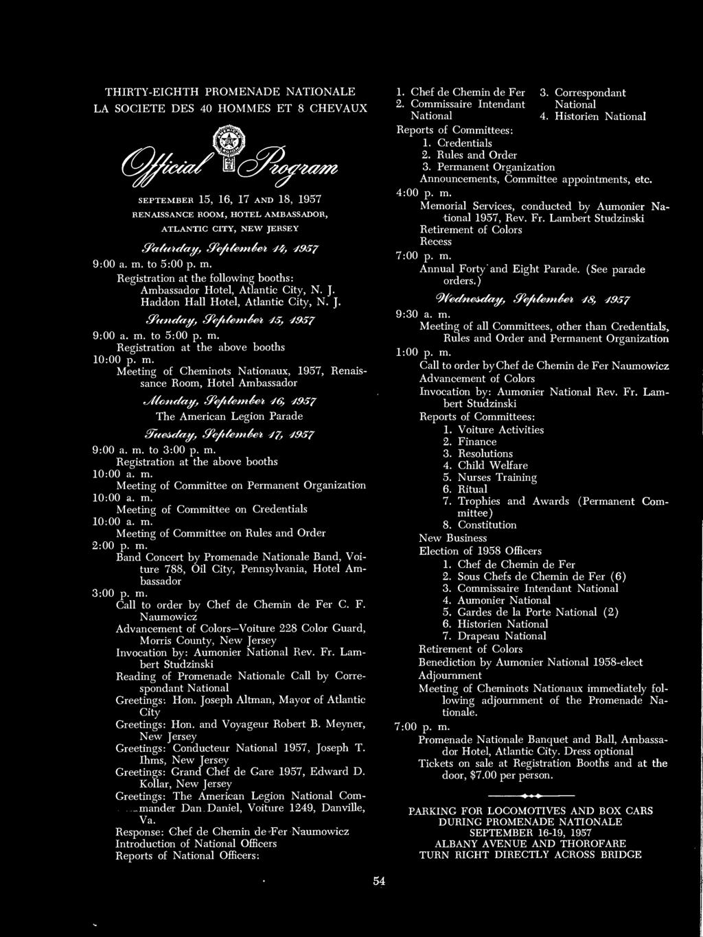 m. Regtration at the above booths 10:00 p. m. Meeting of Cheminots Nationaux, 1957, Renasance Room, Hotel Ambassador tsitvnslaijj J6', j95f The American Legion Parade SPefi/etn&e i -J7, J95? 9:00 a.