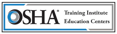 U.S. DEPARTMENT OF LA B O R OSHA Training Institute Education Centers Course Catalog U.S. Department of Labor Occupational Safety and Health Administration Directorate of Training and Education 2020 S.