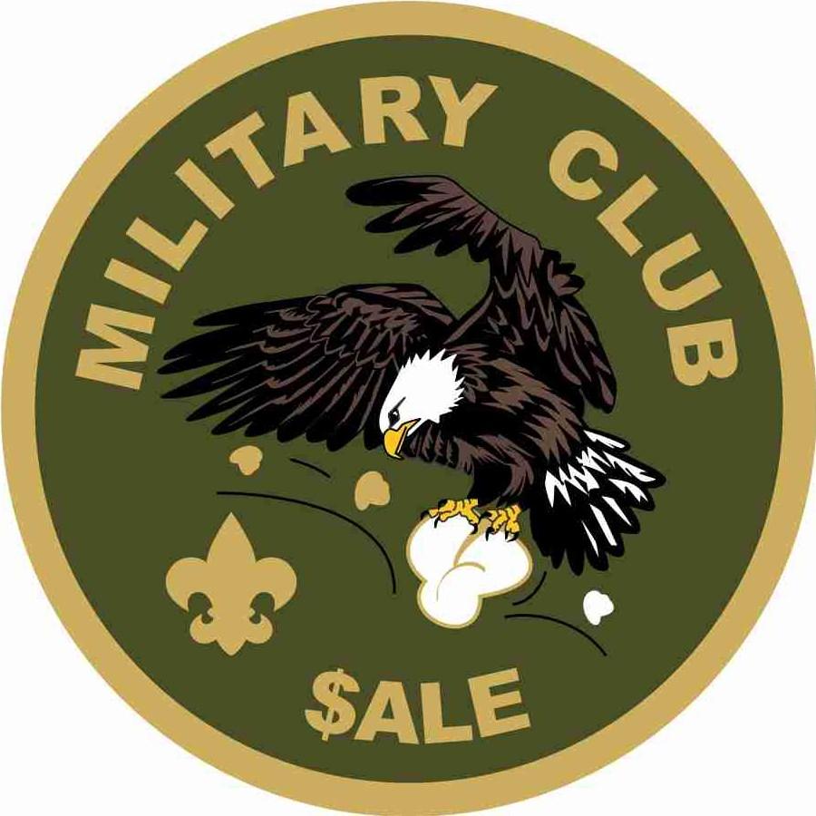 MILITARY SALES CLUB Patch Incentive Any Scout that sells at least 5 Military Donations at the combined $50 & $30 donations levels.
