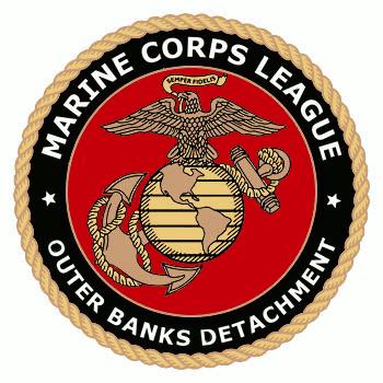 MARINE CORPS LEAGUE OUTER BANKS DETACHMENT Post Office Box 2332 Kitty Hawk, North Carolina 27949-2332 Phone: 252-305-4768 7 July 2018 1100 From: Adjutant To: Distribution List Ref: (a) Marine Corps
