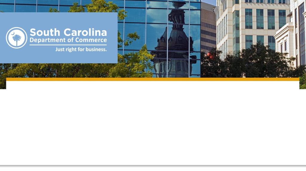 South Carolina: The ideal business destination The information provided here is for informational and educational purposes and current as of the date of publication.