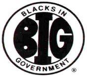 Blacks In Government 3005 Georgia Avenue, NW Washington, DC 20001-3807 (202) 667-3280 FAX (202) 667-3705 www.bignet.org BOARD OF DIRECTORS Region I Jacqulyn D.